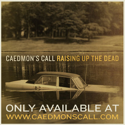 Caedmon's Call Raise up the Dead